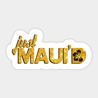 Just Mauid Sticker